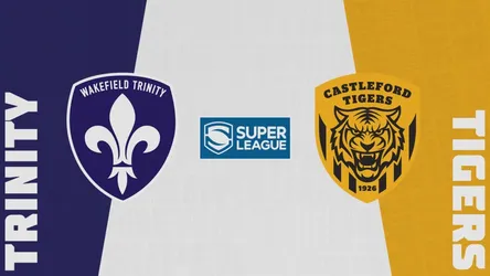 Wakefield Trinity Wildcats vs Castleford Tigers